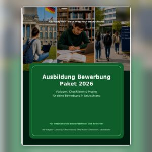 Ausbildung Bewerbung Paket 2026 mit Vorlagen, Checklisten und Mustern für internationale Bewerber in Deutschland